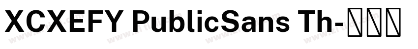 XCXEFY PublicSans Th字体转换 XCXEFY PublicSans Th字体转换